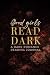 Good Girls Read Dark: A Dar...