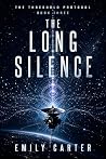 The Long Silence: A Hard Science Fiction First Contact Thriller (The Threshold Protocol Book 3)