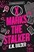X Marks the Stalker by K.N. Wilder X Marks the Stalker by K.N. Wilder