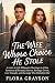 The Wife Whose Choice He St...