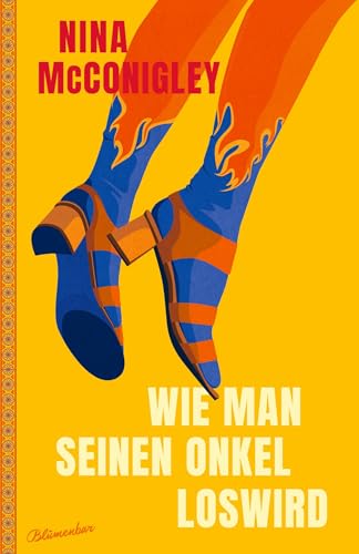 Wie man seinen Onkel loswird: Roman (German Edition)
