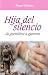 Hija del Silencio: De guerr...