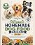 The Ultimate Homemade Dog F...