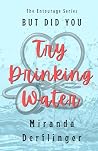 Try Drinking Water