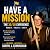 Have a Mission