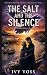 The Salt and the Silence: A...