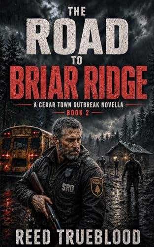 The Road to Briar Ridge: A Cedar Town Outbreak Novella (Kindle Edition)
