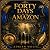 Forty Days in the Amazon: T...
