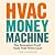 HVAC Money Machine: The Rec...