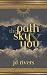 The Path, the Sky, and You ...