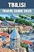 Tbilisi travel guide 2026-2027 by Alex Weaver