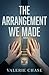 The Arrangement We Made: A ...