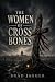 The Women of Cross Bones