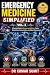 Emergency Medicine Simplified Vol-3: A Practical Guide to Emergency Medicine, Trauma, Critical Care, Resuscitation, and Patient Management (Doctor Clinical Series Book 10)