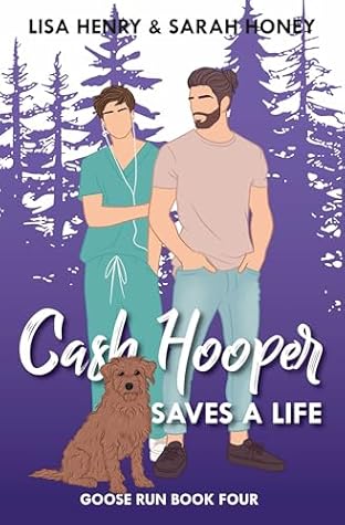 Cash Hooper Saves a Life (Goose Run Book 4)