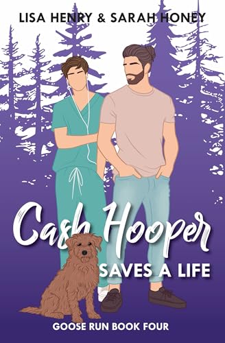 Cash Hooper Saves a Life (Goose Run Book 4)