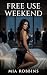 Free Use Weekend: A Hot, No...
