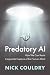Predatory AI: How We Can Re...