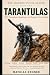 TARANTULAS: The Complete Be...