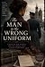 The Man In The Wrong Uniform