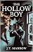 The Hollow Boy by J.T. Marrow