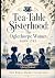 Tea-Table Sisterhood: The O...