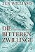 Die Bitteren Zwillinge – Th...