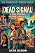 DEAD SIGNAL: A Cozy Travel ...