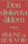 Den diskreta åldern by Simone de Beauvoir