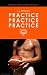 Practice Practice Practice: A Friends-to-Secret-Lovers MM Romance