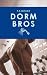 Dorm Bros: Erotic Gay Short Stories