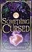 Something Cursed (Something Wicked #2)