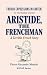 Aristide, the Frenchman : L...