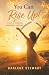 You Can Rise Up!: A Story o...