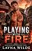 Playing with Fire (Ember Fa...
