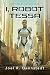 I, Robot Tessa (The Robot Series)