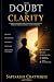 FROM DOUBT TO CLARITY