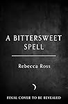 A Bittersweet Spell