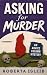 Asking for Murder by Roberta Isleib