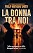 La donna tra noi: Un thrill...