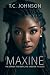 Maxine by T.C. Johnson