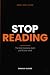 Stop Reading: The last busi...