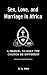 Sex, Love, and Marriage in ...