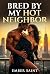 Bred by My Hot Neighbor: Hi...