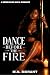 Dance Before the Fire : A D...