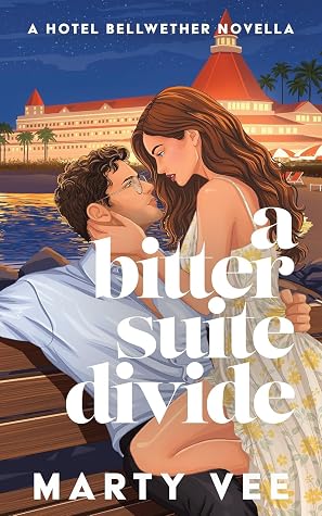 A Bitter Suite Divide (Hotel Bellwether, #5)
