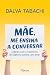 Mãe, Me Ensina A Conversar:...