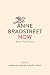Anne Bradstreet Now: Modern...