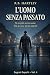 L'Uomo Senza Passato: Segre...