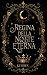 Regina della Notte Eterna: ...